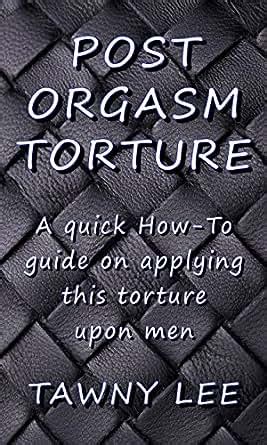 Post Cum Torture Porn Videos 